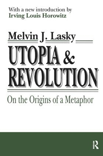 Бумажная книга «Utopia and Revolution: On the Origins of a Metaphor», автор Мелвин Ласки - фото №1