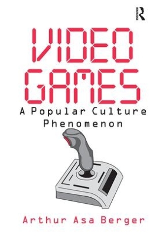 Бумажная книга «Video Games: A Popular Culture Phenomenon», автор Артур Аса Бергер - фото №1