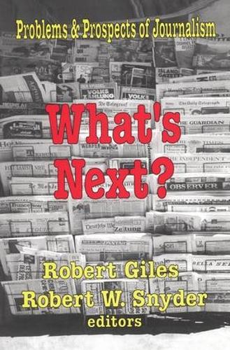 Бумажная книга «What's Next?: The Problems and Prospects of Journalism» - фото №1