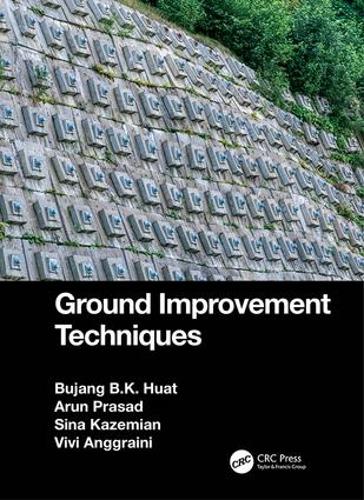 Бумажная книга «Ground Improvement Techniques», авторов Арун Прасад, Буджанг Б.К. Хуат, Сина Каземиан, Виви Ангграйни - фото №1