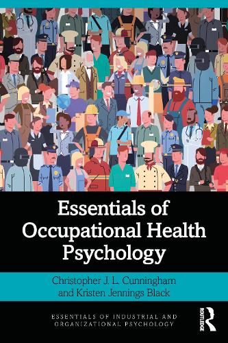Бумажная книга «Essentials of Occupational Health Psychology», авторов Кристофер Дж. Л. Каннингем, Кристен Дженнингс Блэк - фото №1