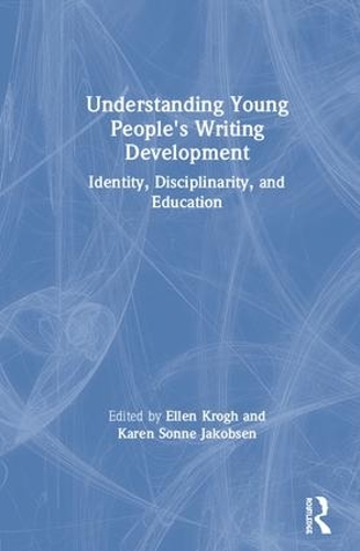 Бумажная книга «Understanding Young People's Writing Development: Identity, Disciplinarity, and Education» - фото №1