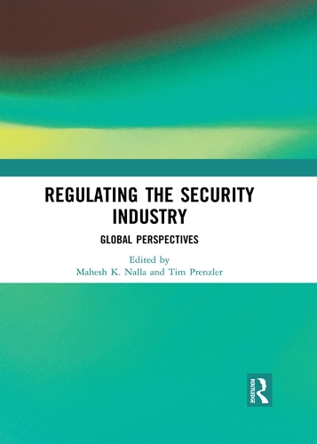 Бумажная книга «Regulating the Security Industry: Global Perspectives» - фото №1