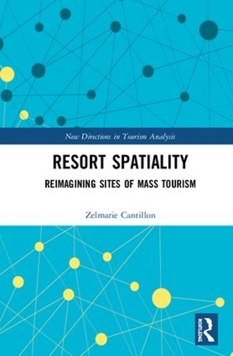 Бумажная книга «Resort Spatiality: Reimagining Sites of Mass Tourism», автор Зельмари Кантильон - фото №1
