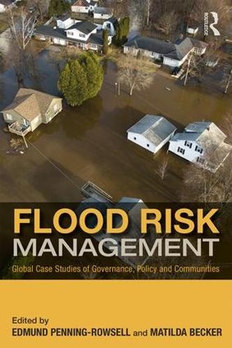 Бумажная книга «Flood Risk Management: Global Case Studies of Governance, Policy and Communities» - фото №1