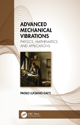 Бумажная книга «Advanced Mechanical Vibrations: Physics, Mathematics and Applications», автор Паоло Лучано Гатти - фото №1