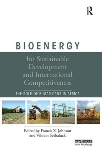 Бумажная книга «Bioenergy for Sustainable Development and International Competitiveness: The Role of Sugar Cane in Africa» - фото №1