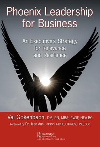 Бумажная книга «Phoenix Leadership for Business: An Executive's Strategy for Relevance and Resilience», автор Валентина Гокенбах - фото №1