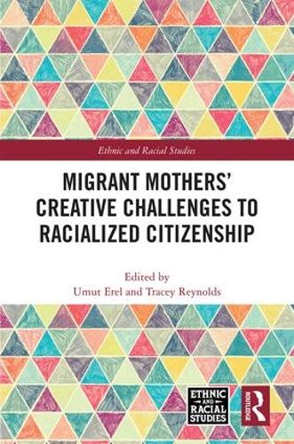 Паперова книга «Migrant Mothers' Creative Challenges to Racialized Citizenship» - фото №1