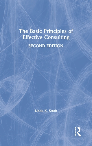 Бумажная книга «The Basic Principles of Effective Consulting», автор Линда К. Стро - фото №1