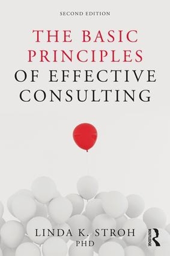 Бумажная книга «The Basic Principles of Effective Consulting», автор Линда К. Стро - фото №1