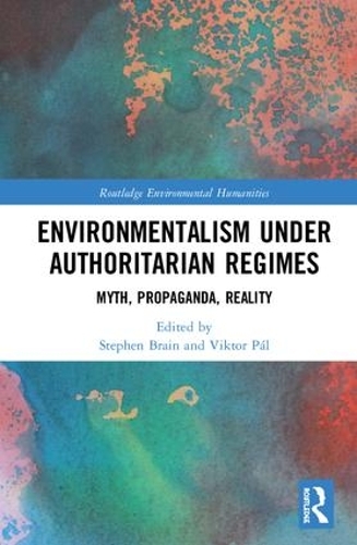 Бумажная книга «Environmentalism under Authoritarian Regimes: Myth, Propaganda, Reality» - фото №1