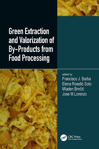 Паперова книга «Green Extraction and Valorization of By-Products from Food Processing», авторів Елена Розелло Сото, Франсіско Х. Барба, Хосе Мануель Лоренсо Родрікес, Младен Брнчич - фото №1