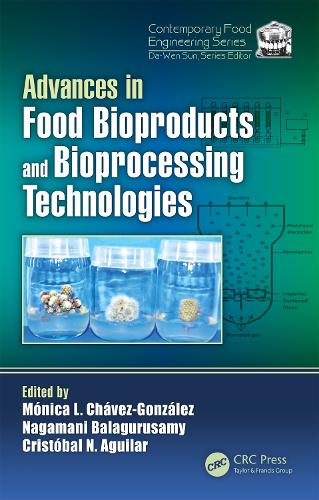 Паперова книга «Advances in Food Bioproducts and Bioprocessing Technologies», авторів Моніка Лізет Чавес-Гонсалес, Нагамані Балаґурусамі - фото №1