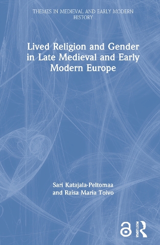 Бумажная книга «Lived Religion and Gender in Late Medieval and Early Modern Europe», автор Раиса Мария Тойво - фото №1
