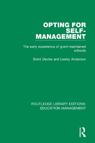 Бумажная книга «Opting for Self-management: The Early Experience of Grant-maintained Schools», авторов Брент Дэвис, Лесли Андерсон - фото №1