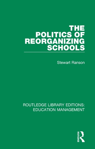 Бумажная книга «The Politics of Reorganizing Schools», автор Стюарт Рэнсон - фото №1