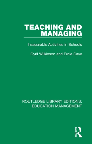 Паперова книга «Teaching and Managing: Inseparable Activities in Schools», авторів Сиріл Вілкінсон, Ерні Кейв - фото №1