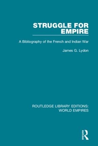 Бумажная книга «Struggle for Empire: A Bibliography of the French and Indian War» - фото №1