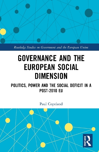 Бумажная книга «Governance and the European Social Dimension: Politics, Power and the Social Deficit in a Post-2010 EU», автор Пол Коупленд - фото №1