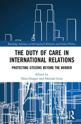 Бумажная книга «The Duty of Care in International Relations: Protecting Citizens Beyond the Border» - фото №1