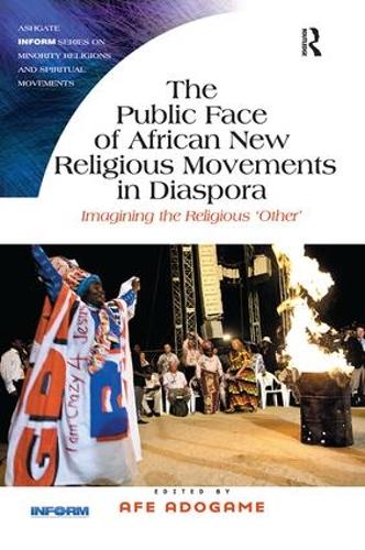 Бумажная книга «The Public Face of African New Religious Movements in Diaspora: Imagining the Religious ‘Other’» - фото №1