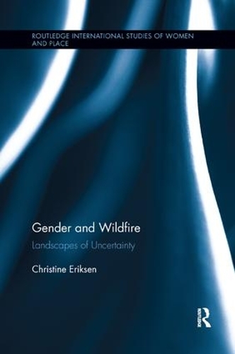 Паперова книга «Gender and Wildfire: Landscapes of Uncertainty», автор Крістін Еріксен - фото №1