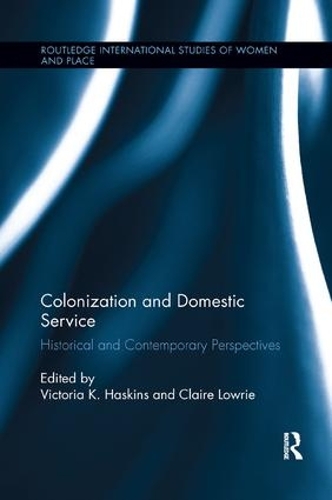 Бумажная книга «Colonization and Domestic Service: Historical and Contemporary Perspectives» - фото №1