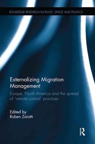 Паперова книга «Externalizing Migration Management: Europe, North America and the spread of 'remote control' practices» - фото №1
