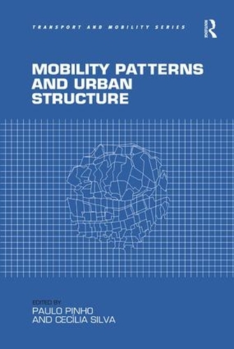 Паперова книга «Mobility Patterns and Urban Structure», авторів Сесілія Сільва, Пауло Піньо - фото №1