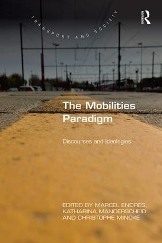 Паперова книга «The Mobilities Paradigm: Discourses and Ideologies» - фото №1