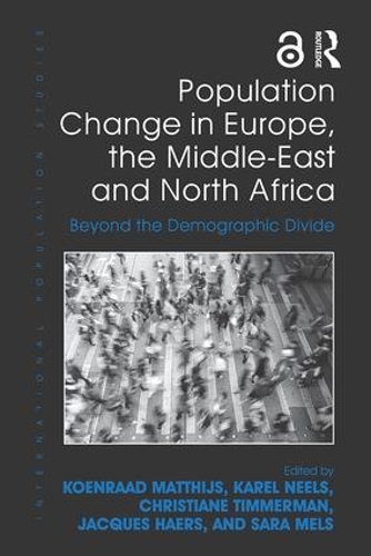 [object Object] «Population Change in Europe, the Middle-East and North Africa: Beyond the Demographic Divide», авторів Крістіан Тіммерман, Жак Хаерс, Карел Нілс, Коенраад Матійс - фото №1