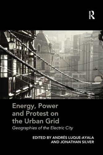 Бумажная книга «Energy, Power and Protest on the Urban Grid: Geographies of the Electric City» - фото №1