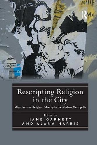 Паперова книга «Rescripting Religion in the City: Migration and Religious Identity in the Modern Metropolis», автор Алана Гарріс - фото №1