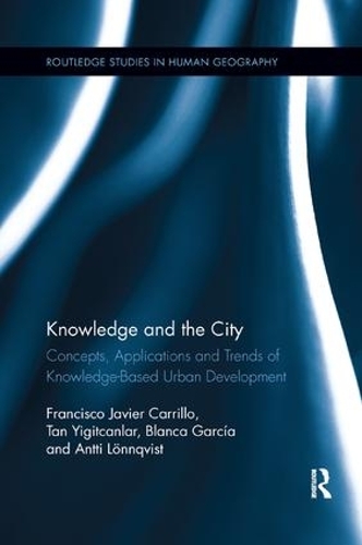 [object Object] «Knowledge and the City: Concepts, Applications and Trends of Knowledge-Based Urban Development», авторов Антти Лённквист, Бланка Гарсия, Франсиско Хавьер Каррильо, Тан Игитканлар - фото №1