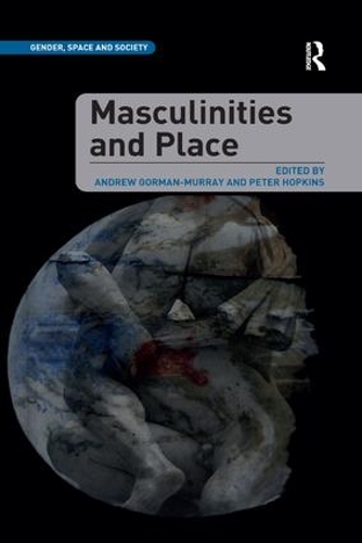 Бумажная книга «Masculinities and Place», авторов Эндрю Горман-Мюррей, Питер Хопкинс - фото №1