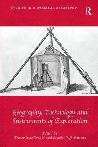 Паперова книга «Geography, Technology and Instruments of Exploration», авторів Чарльз У. Дж. Візерс, Фрейзер Макдональд - фото №1