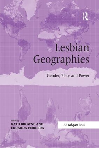 Бумажная книга «Lesbian Geographies: Gender, Place and Power», авторов Эдуарда Феррейра, Кэт Браун - фото №1