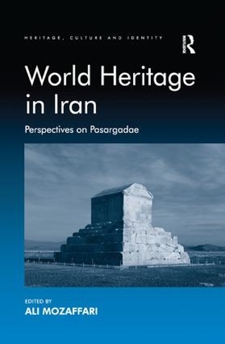 Паперова книга «World Heritage in Iran: Perspectives on Pasargadae» - фото №1