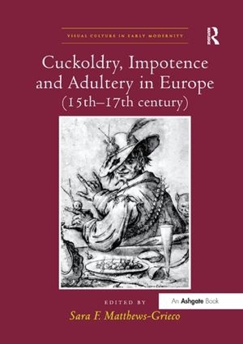 Бумажная книга «Cuckoldry, Impotence and Adultery in Europe (15th-17th century)» - фото №1