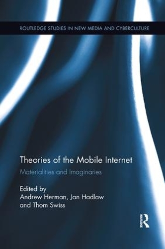 [object Object] «Theories of the Mobile Internet: Materialities and Imaginaries» - фото №1