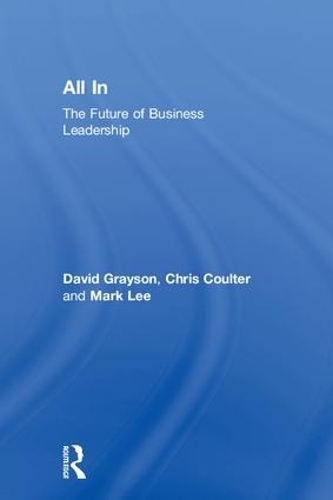 Бумажная книга «All In: The Future of Business Leadership», авторов Крис Колтер, Дэвид Грейсон, Марк Ли - фото №1