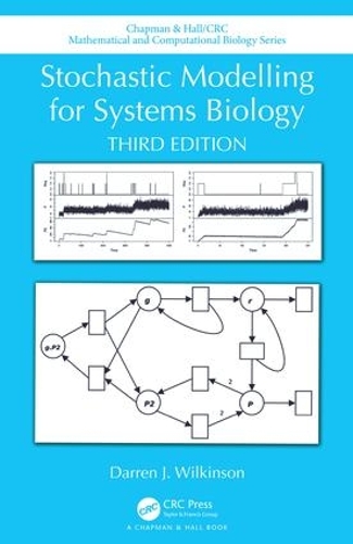 [object Object] «Stochastic Modelling for Systems Biology, Third Edition», автор Даррен Дж. Уилкинсон - фото №1