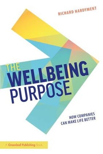 Бумажная книга «The Wellbeing Purpose: How Companies Can Make Life Better», автор Ричард Хардимент - фото №1