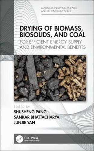 Бумажная книга «Drying of Biomass, Biosolids, and Coal: For Efficient Energy Supply and Environmental Benefits» - фото №1