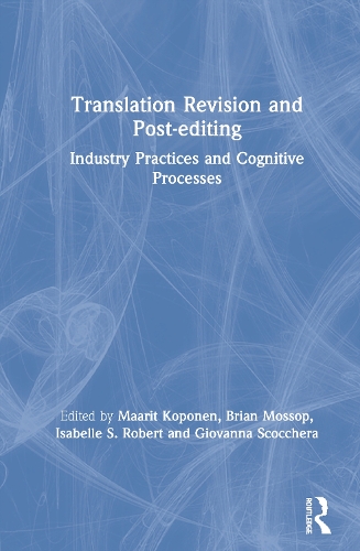Бумажная книга «Translation Revision and Post-editing: Industry Practices and Cognitive Processes» - фото №1