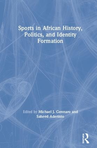 Бумажная книга «Sports in African History, Politics, and Identity Formation» - фото №1