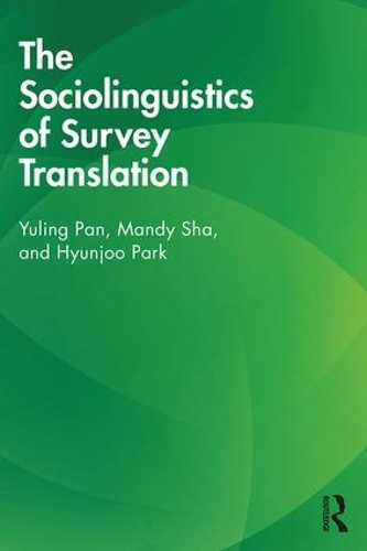 Бумажная книга «The Sociolinguistics of Survey Translation», авторов Хёнчжу Парк, Мэнди Ша, Юлинг Пан - фото №1