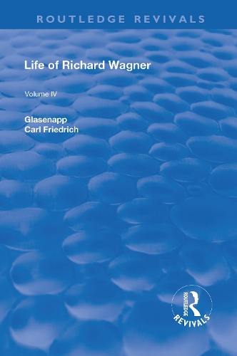 Бумажная книга «Revival: Life of Richard Wagner Vol. IV (1904): Art and Politics», автор Карл Фрэнсис Глазенапп - фото №1