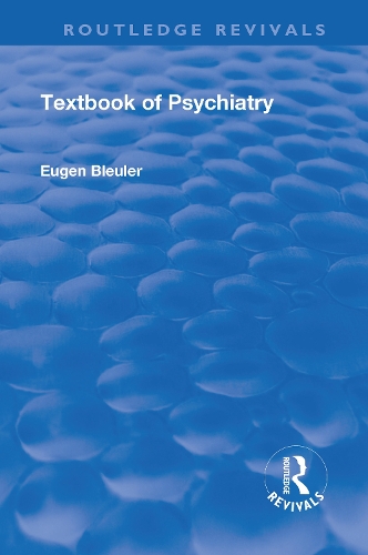 Бумажная книга «Revival: Textbook of Psychiatry (1924)», автор Эуген Блейлер - фото №1